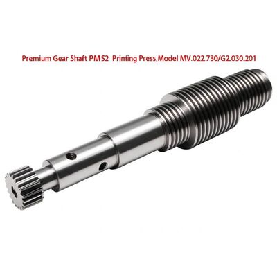 Trục bánh răng có độ bền cao cho máy in Heidelberg SM52/PM52 với kỹ thuật chính xác và thông số kỹ thuật OEM